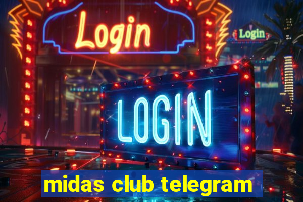 midas club telegram